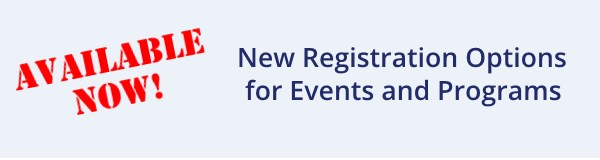Available Now: New registration features for events and programs