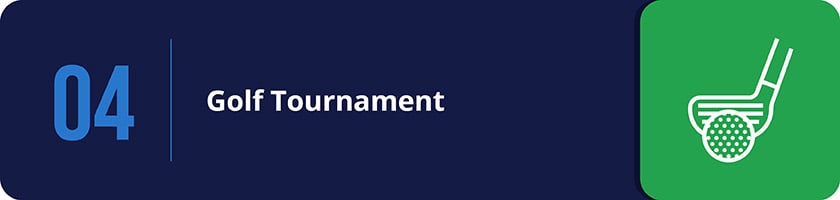 Golf tournaments are great museum fundraising ideas to get closer to your major donors.