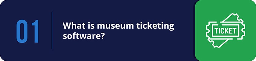 What is museum ticketing software?