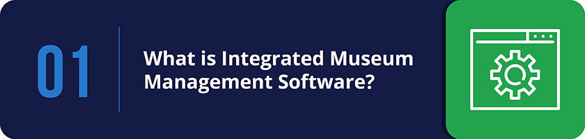 What is integrated museum management software?