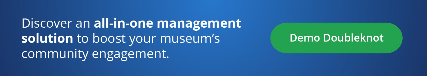 Discover an all-in-one management solution to boost your museum’s community engagement. Demo Doubleknot.