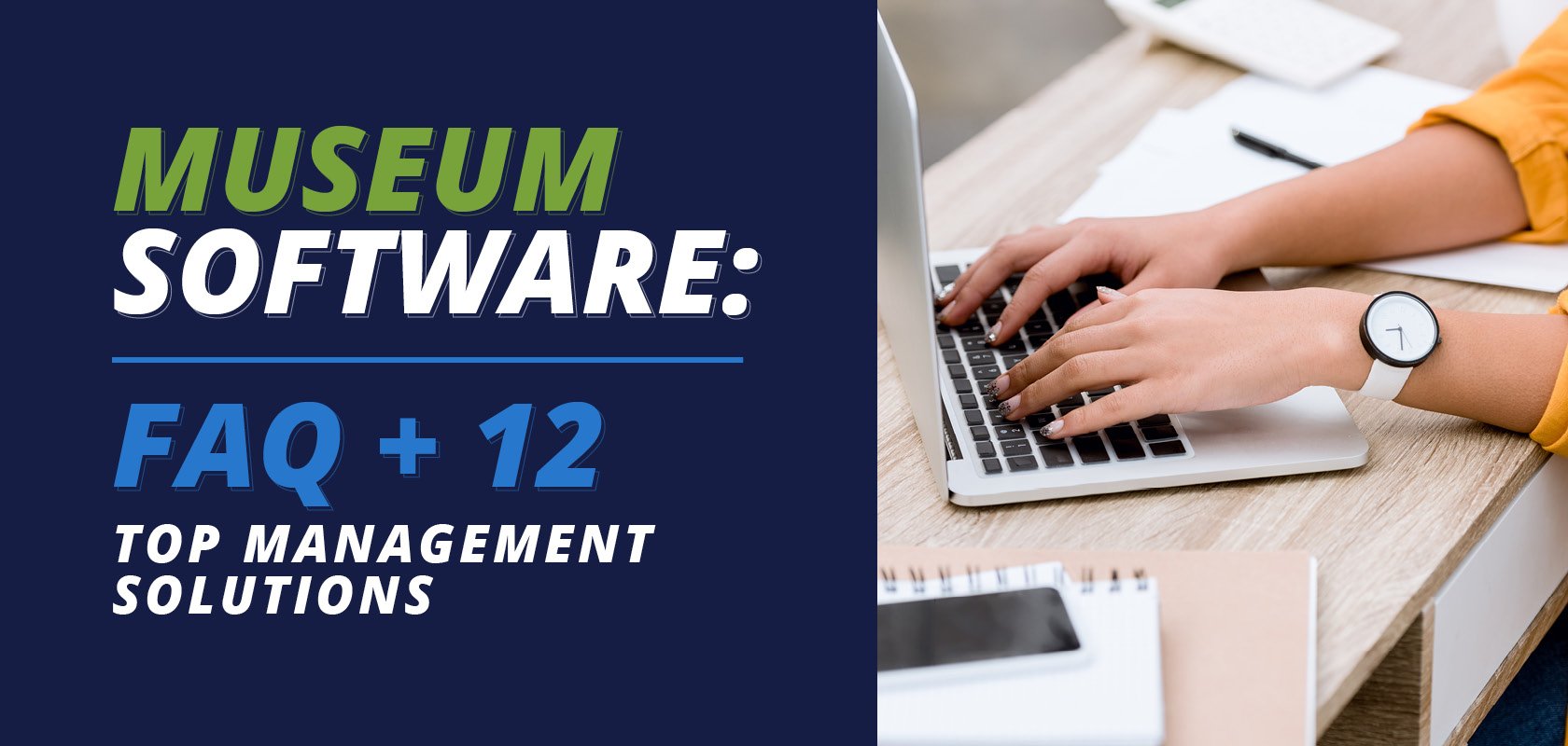 Learn about the features and benefits of museum software and explore 12 top solutions in this guide.